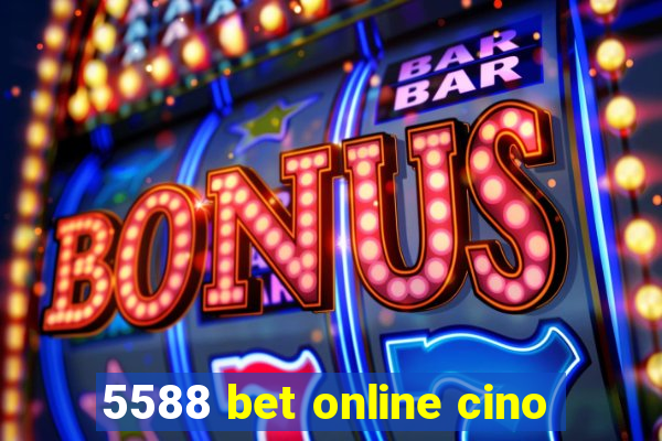 5588 bet online cino